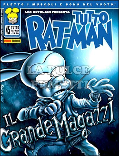 TUTTO RAT-MAN #    45: IL GRANDE MAGAZZI